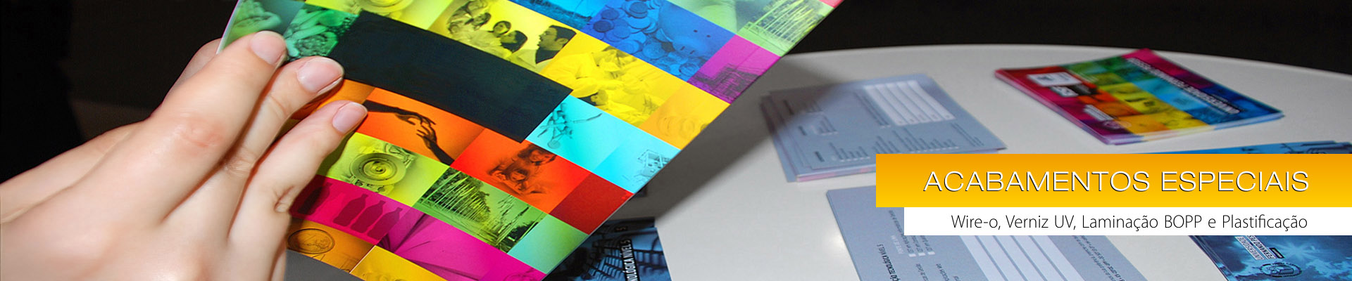 Wire-o, Verniz UV, Laminação BOPP e Plastificação